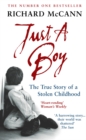 Just A Boy : The True Story Of A Stolen Childhood - Book