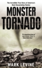 Monster Tornado : The Incredible True Story of America's Most Devastating Twister - Book