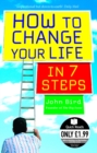How to Change Your Life in 7 Steps - Book