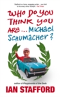 Who Do You Think You Are... Michael Schumacher? - Book