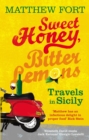 Sweet Honey, Bitter Lemons : Travels in Sicily on a Vespa - Book
