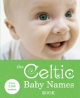 The Celtic Baby Names Book - Book