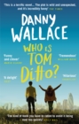Who is Tom Ditto? : The feelgood comedy with a mystery at its heart - Book
