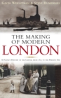 The Making of Modern London - Book