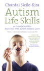 Autism Life Skills : 10 Essential Abilities Your Child With Autism Needs to Learn - Book