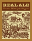Real Ale : Recipes, History, Snippets - Book
