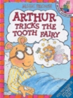 Arthur Tricks the Tooth Fairy : An Arthur Sticker Book - Book