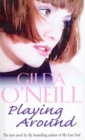 Playing Around : an emotional and enthralling saga set in the Swinging Sixties from bestselling author Gilda O’Neill - Book
