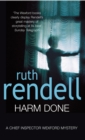 Harm Done : a hugely absorbing and compelling Wexford mystery from the award-winning queen of crime, Ruth Rendell - Book