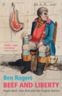 Beef And Liberty : Roast Beef, John Bull and the English Nation - Book