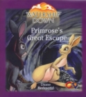 Watership Down - Primrose's Great Escape : A New Life for Primrose - Book