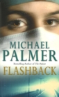 Flashback : an intensely gripping and spine-tingling medical thriller that you won’t be able to put down.  A real edge-of-your-seat ride! - Book