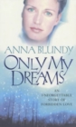 Only My Dreams - Book