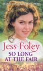 So Long At The Fair : a compelling saga of one woman’s search for fulfilment that you won’t be able to put down… - Book