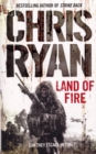 Land Of Fire : a non-stop, palm-pounding thriller from bestselling author Chris Ryan - Book