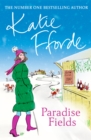 Paradise Fields : From the #1 bestselling author of uplifting feel-good fiction - Book