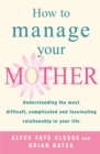 How To Manage Your Mother - Book