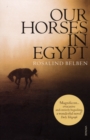 Our Horses In Egypt - Book