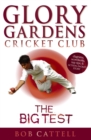 Glory Gardens 3 - The Big Test - Book