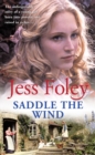 Saddle The Wind : an unmissable and powerful West Country saga of passion and pain guaranteed to capture your heart - Book