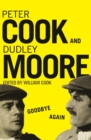Goodbye Again : Peter Cook and Dudley Moore - Book