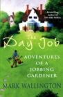 The Day Job : Adventures of a Jobbing Gardener - Book