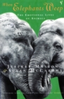 When Elephants Weep : The Emotional Lives of Animals - Book