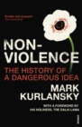 Nonviolence : The History of a Dangerous Idea - Book