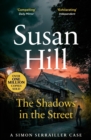 The Shadows in the Street : Discover book 5 in the bestselling Simon Serrailler series - Book