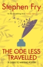The Ode Less Travelled : A guide to writing poetry - Book