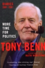 More Time for Politics : Diaries 2001-2007 - Book