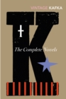 The Complete Novels : Includes The Trial, Amerika and The Castle - Book