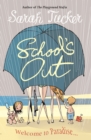School's Out : You Don’t Know Who Your Friends Are Until You Go On Holiday With Them - Book