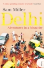 Delhi : Adventures in a Megacity - Book