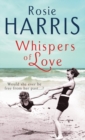 Whispers of Love : a compelling and heartfelt saga set in Liverpool at the outbreak of WW1 - Book