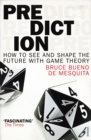 Prediction : How to See and Shape the Future with Game Theory - Book