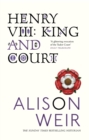Henry VIII : King and Court - Book