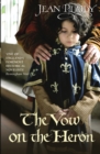 The Vow on the Heron : (The Plantagenets: book IX): passion and peril collide in this dazzling novel set in the 1300s from the Queen of English historical fiction - Book