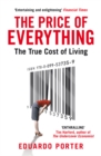 The Price of Everything : The True Cost of Living - Book