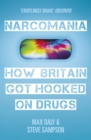 Narcomania : How Britain Got Hooked On Drugs - Book
