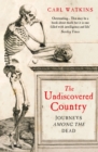 The Undiscovered Country : Journeys Among the Dead - Book
