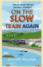 On the Slow Train Again - Book