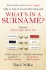 What's in a Surname? : A Journey from Abercrombie to Zwicker - Book
