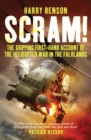 Scram! : The Gripping First-hand Account of the Helicopter War in the Falklands - Book