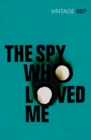 The Spy Who Loved Me : Read the tenth gripping unforgettable James Bond novel - Book