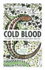 Cold Blood : Adventures with Reptiles and Amphibians - Book