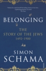 Belonging : The Story of the Jews 1492-1900 - Book