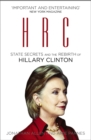 HRC: State Secrets and the Rebirth of Hillary Clinton - Book