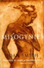 Misogynies : Reflections on Myths and Malice - Book