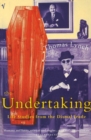 The Undertaking : Life Studies from the Dismal Trade - Book